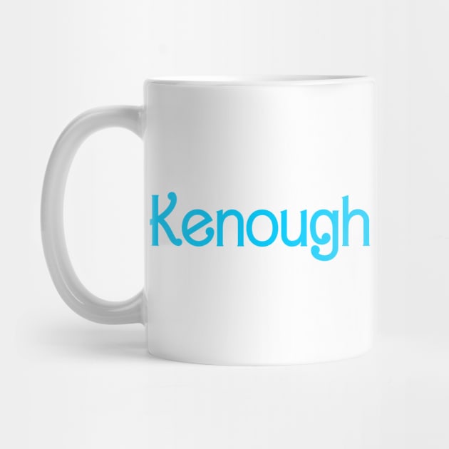 Kenough by Badgirlart
